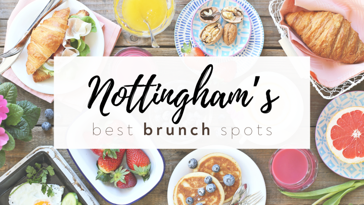 Nottingham’s Best Brunch Spots
